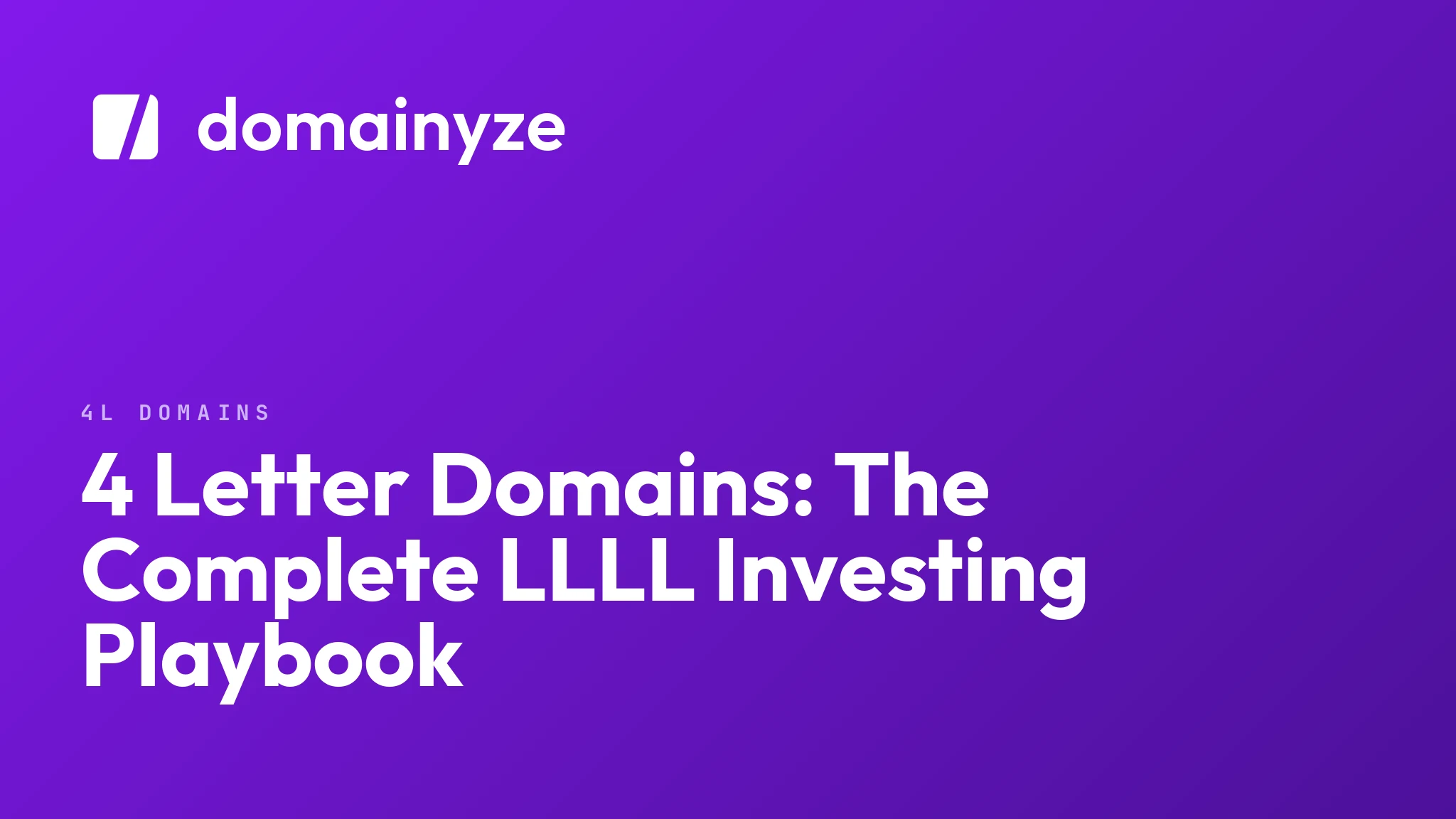 4 Letter Domains: The Complete LLLL Investing Playbook