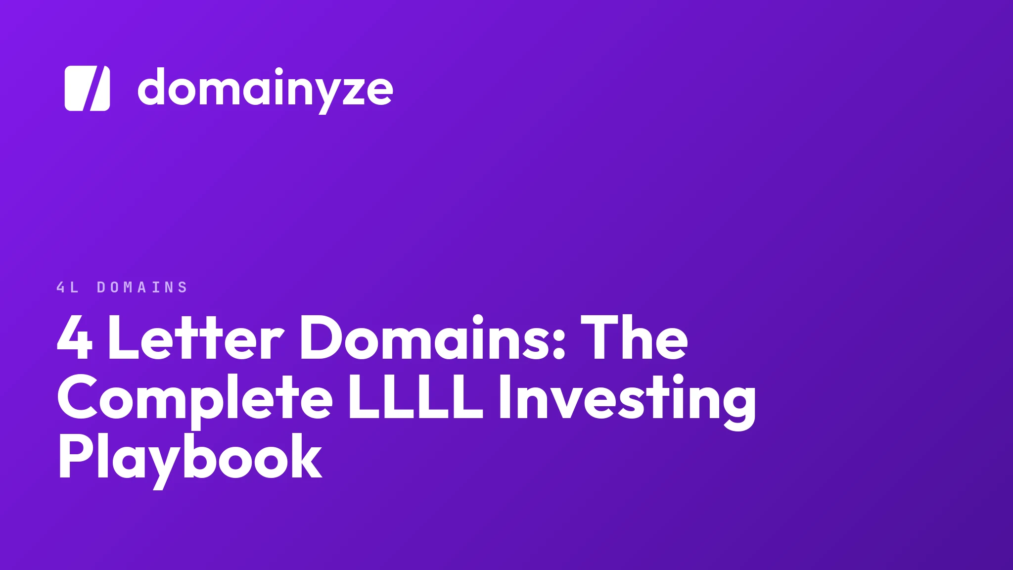 4 Letter Domains: The Complete LLLL Investing Playbook