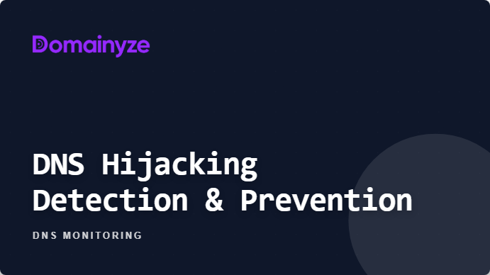 DNS Hijacking Detection & Prevention: How to Test, Check & Fix