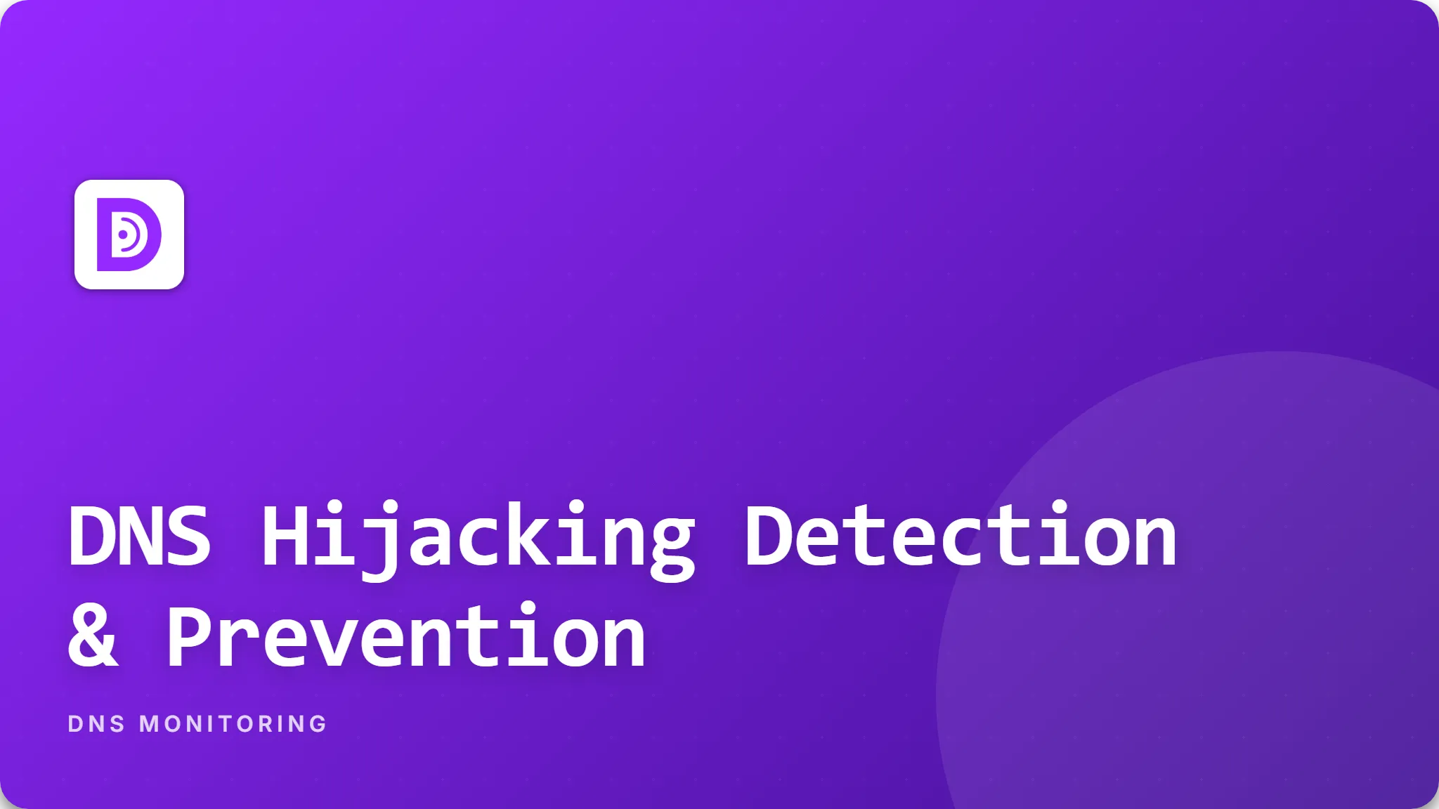 DNS Hijacking Detection & Prevention: How to Test, Check & Fix