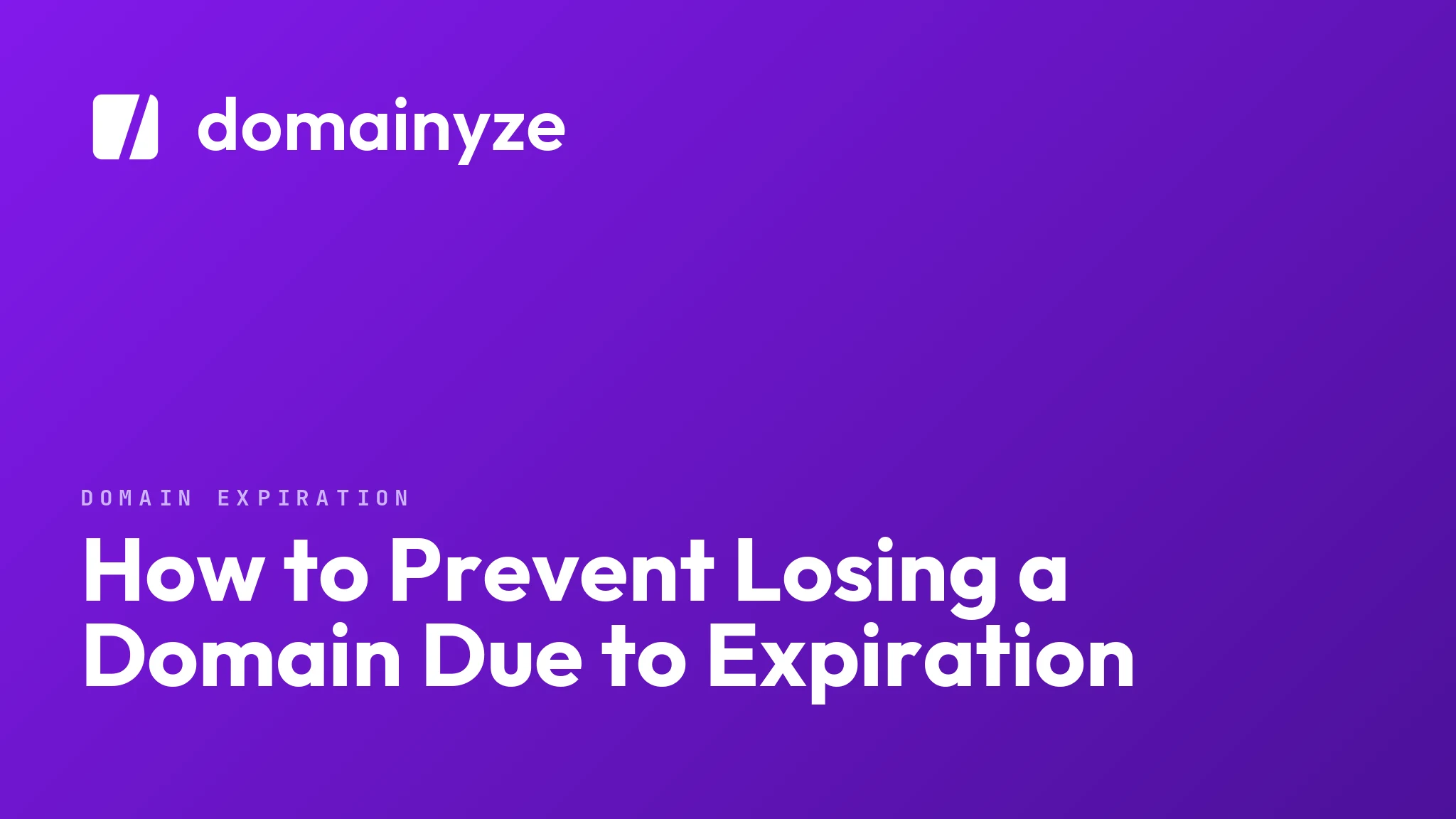 How to Prevent Losing a Domain Due to Expiration