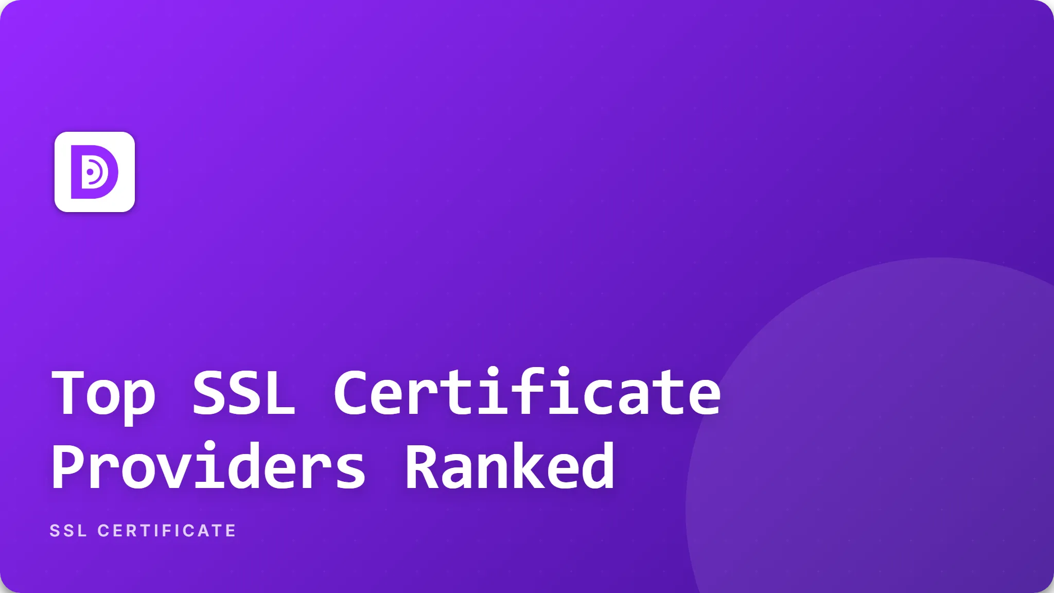 The Best SSL Certificate Providers and Authorities